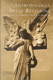 Antropologia delle religioni by Marco Menicocci