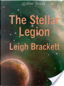 The Stellar Legion by Leigh Brackett