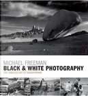 Black & White Photography by Michael Freeman