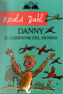 Danny il campione del mondo by Roald Dahl