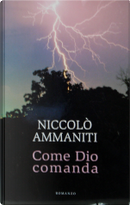Come Dio Comanda by Niccolo Ammaniti