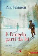 E l'angelo partì da lei by Pino Farinotti