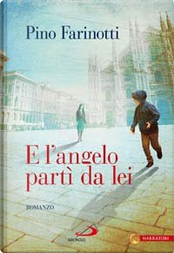 E l'angelo partì da lei by Pino Farinotti