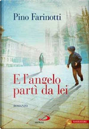 E l'angelo partì da lei by Pino Farinotti