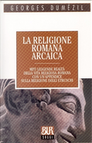 La religione romana arcaica by Georges Dumézil