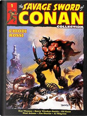 The savage sword of Conan n. 1 by Al Milgrom, Barry Windsor-Smith, Gil Kane, Jim Starlin, Neal Adams, Roy Thomas