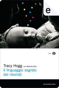 Il linguaggio segreto dei neonati by Melinda Blau, Tracy Hogg