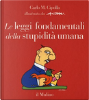 Le leggi fondamentali della stupidità umana by Carlo M Cipolla