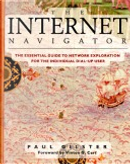 The Internet Navigator by Paul Gilster