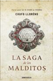 La saga de los malditos by Chufo LLoréns