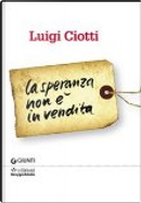 La speranza non è in vendita by Luigi Ciotti