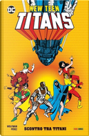 New Teen Titans Vol.2: Scontro tra titani by Marv Wolfman