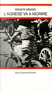 L'Agnese va a morire by Renata Viganò