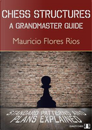 Chess Structures by Mauricio Flores Rios