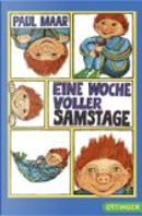 Eine Woche voller Samstage by Paul Maar