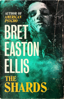 The Shards by Bret Easton Ellis