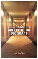 Morte di un biografo by Santiago Gamboa