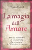La magia dell'amore by Phyllis Curott