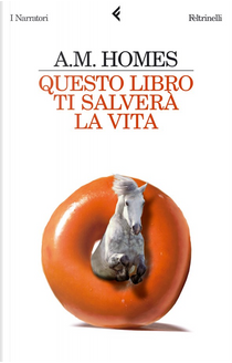 Questo libro ti salverà la vita by A. M. Homes
