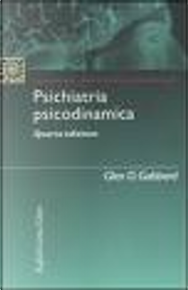 Psichiatria psicodinamica by Glen O. Gabbard