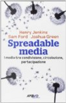 Spreadable media by Henry Jenkins, Joshua Green, Sam Ford