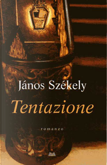 Tentazione by János Székely