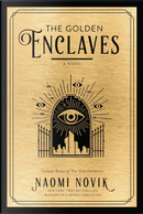 The Golden Enclaves by Naomi Novik