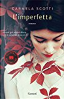 L'imperfetta by Carmela Scotti