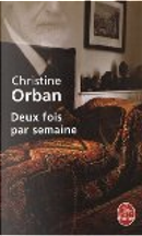 Deux fois par semaine by Christine Orban