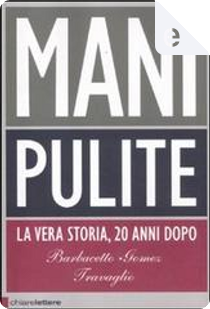 Mani pulite by Gianni Barbacetto, Marco Travaglio, Peter Gomez