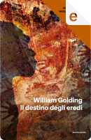 Il destino degli eredi by William Golding