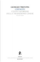 Chengyu. Cento aforismi della tradizione cinese by Giorgio Trentin