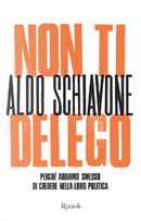 Non ti delego by Aldo Schiavone