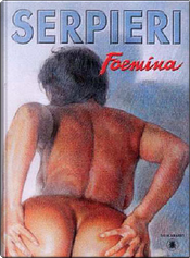 Foemina by Luciano Spadanuda, Paolo Eleuteri Serpieri, Roberto Dal Prà