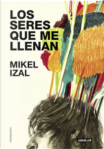 Los seres que me llenan by Mikel Izal