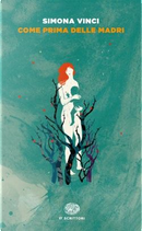 Come prima delle madri by Simona Vinci