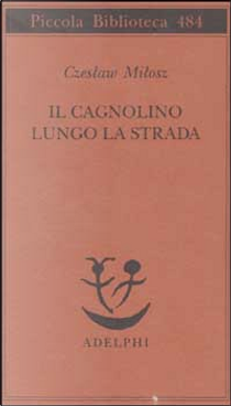 Il cagnolino lungo la strada by Czesław Miłosz
