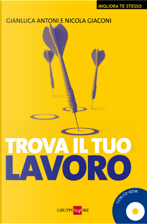 Trova il tuo lavoro by Gianluca Antoni, Nicola Giaconi