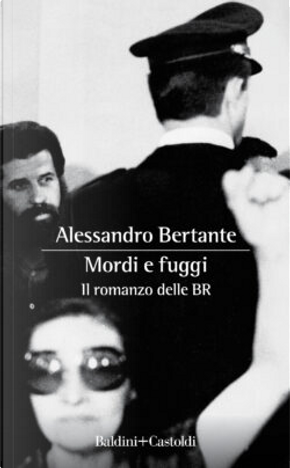 Mordi e fuggi by Alessandro Bertante
