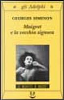 Maigret e la vecchia signora by Georges Simenon