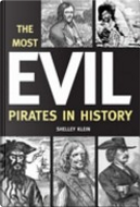 The most evil pirates in history by Shelley Klein