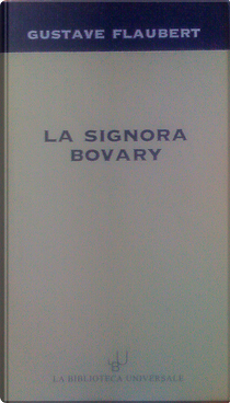 La signora Bovary by Gustave Flaubert