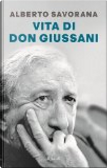Vita di Don Giussani by Alberto Savorana