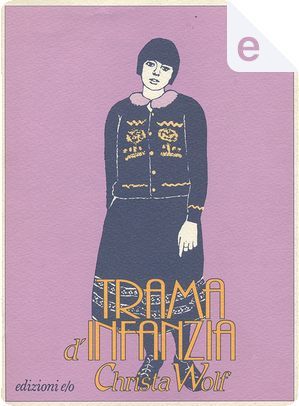 Trama d'infanzia by Christa Wolf
