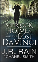 Sherlock Holmes and the Lost Da Vinci by J. R. Rain