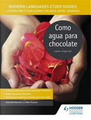 Como Agua Para Chocolate/ Like Water For Chocolate by Laura Esquivel