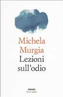 Lezioni sull'odio by Michela Murgia