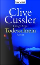 Der Todesschrein. by Clive Cussler, Craig Dirgo, Michael Kubiak