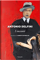 I racconti by Antonio Delfini
