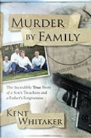 Murder by Family by Kent Whitaker